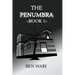 The Penumbra - Book 1