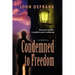 Condemned to Freedom