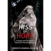 The Hiss of Hope: A Voyage with Parkinson's Toward an Intimate Autonomy