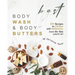 Best Body Wash & Body Butters: DIY Recipes to Cleanse and Moisturize: Love the Skin you're in!