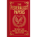 The Federalist Papers: The Ideas That Forged the American Constitution