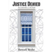 Justice Denied: The United States vs. the People