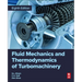 Fluid Mechanics and Thermodynamics of Turbomachinery