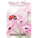 Maci's Place - The Loss of a Child through a Father's Eyes