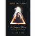 Into the Light: Ten Songs & Stories Transforming Trauma to Triumph (Color Edition)