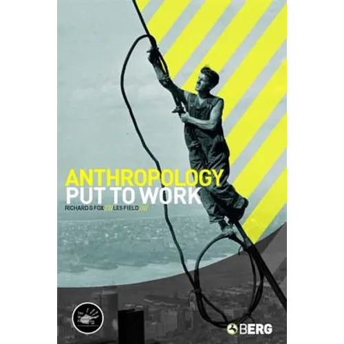 Anthropology Put to Work