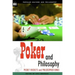 Poker and Philosophy: Pocket Rockets and Philosopher Kings