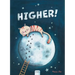 Higher!