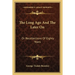 The Long Ago And The Later On: Or Recollections Of Eighty Years