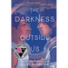 The Darkness Outside Us