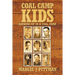 Coal Camp Kids: Growing Up In A Coal Camp