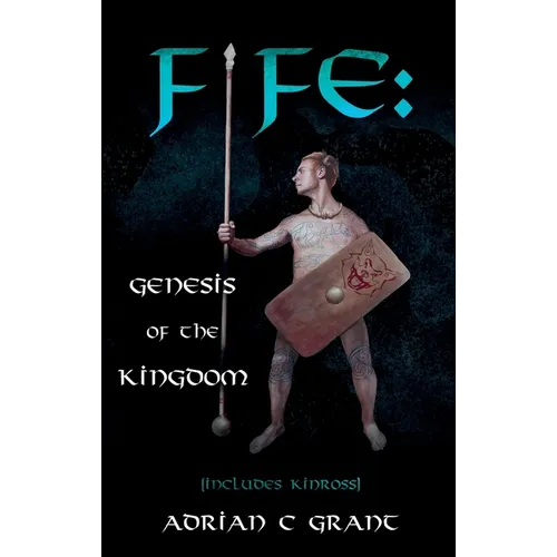 Fife: Genesis of the Kingdom