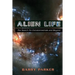 Alien Life: The Search for Extraterrestrials and Beyond