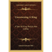 Uncrowning A King: A Tale Of King Philip's War (1896)