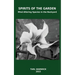 Spirits Of the Garden: Mind Altering Species In the Backyard