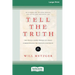 Tell the Truth (4th Edition): The Whole Gospel Wholly by Grace Communicated Truthfully & Lovingly (16pt Large Print Format)