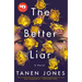 The Better Liar