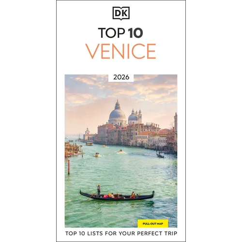 DK Top 10 Venice: Top 10 Lists for Your Perfect Trip, Plus an All-Weather Folded Map