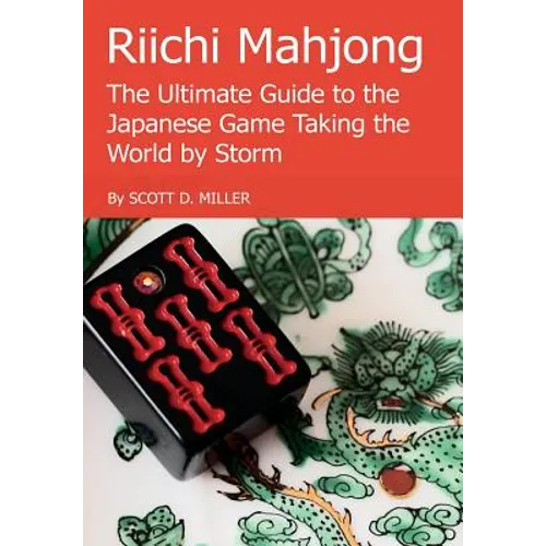 Riichi Mahjong: The Ultimate Guide to the Japanese Game Taking the World By Storm