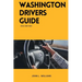 Washington Drivers Guide: Washington State Driver's Education for Safe and Responsible Driving