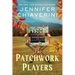 The Patchwork Players: An ELM Creek Quilts Novel