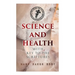 Science and Health with Key to the Scriptures: The Essential Work of the Christian Science