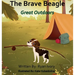 The Brave Beagle: Great Outdoors