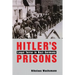 Hitler's Prisons: Legal Terror in Nazi Germany