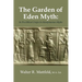 The Garden of Eden Myth: Its Pre-biblical Origin In Mesopotamian Myths