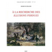 a la Recherche Des Illusions Perdues