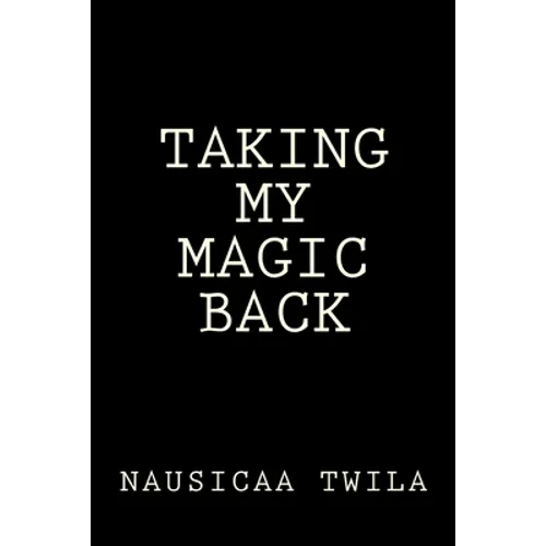 Taking My Magic Back