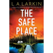 The Safe Place: A completely addictive and gripping crime thriller