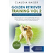 Golden Retriever Training Vol. 2: Dog Training for your grown-up Golden Retriever
