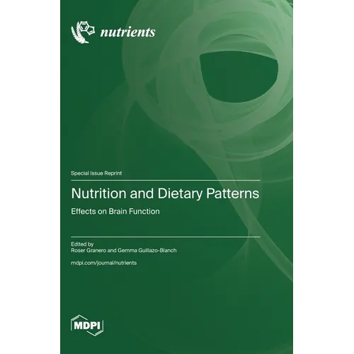Nutrition and Dietary Patterns: Effects on Brain Function