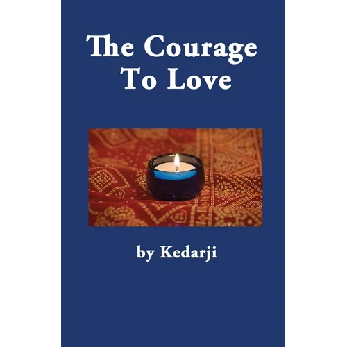 The Courage To Love
