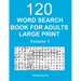 Word Search Book for Adults Large Print: 120 Puzzles - Volume 1