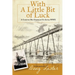 With a Little Bit of Luck: A Country Boy Growing Up after World War II