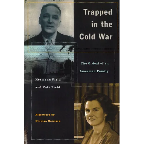 Trapped in the Cold War: The Ordeal of an American Family