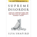 Supreme Disorder: Judicial Nominations and the Politics of America's Highest Court