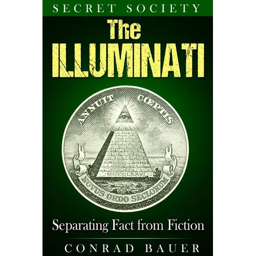 Secret Society The Illuminati: Separating Fact from Fiction