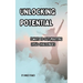 Unlocking Potential: 5 Ways to Outsmarting Life's Challenges