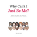 Why Can't I Just Be Me?: Remove the Masks that Hide You from the World and from Yourself