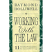 Working with the Law: 11 Truth Principles for Successful Living