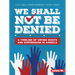 We Shall Not Be Denied: A Timeline of Voting Rights and Suppression in America