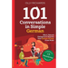 101 Conversations in Simple German: Short, Natural Dialogues to Improve Your Spoken German From Home