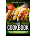 Mexican And Spanish Cookbook: 3 Books In 1: Learn How To Cook Tapas Tacos Burritos And More With Over 250 Recipes From Spain And Mexico