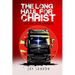 The Long Haul for Christ Trucking with a Mission