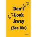 Don't Look Away (See Me)