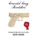 Concealed Carry Revolution: Liberalizing the Right to Bear Arms in America, Updated Edition
