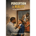 Perception vs. Reality